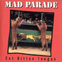 Mad Parade : Cat Bitten Tongue